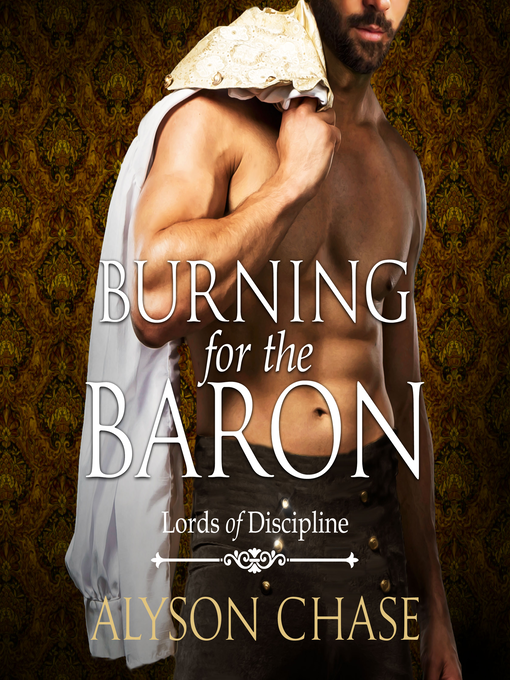 Title details for Burning for the Baron by Alyson Chase - Available